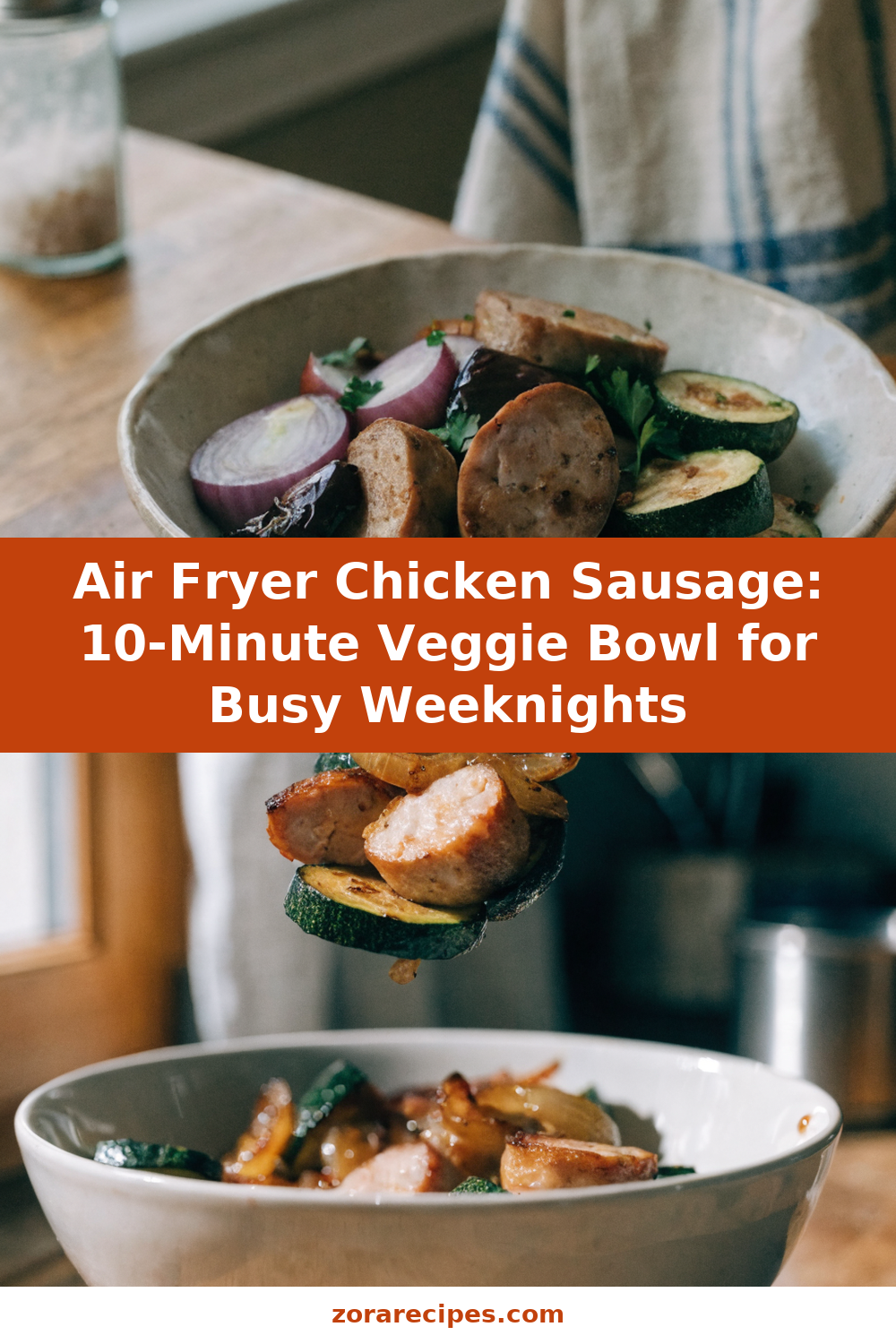 Air Fryer Chicken Sausage: 10-Minute Veggie Bowl for Busy Weeknights Pinterest recipe pin