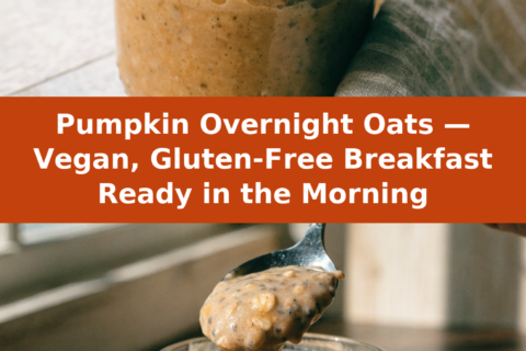 Pumpkin Overnight Oats — Vegan, Gluten-Free Breakfast Ready in the Morning Pinterest recipe pin